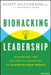 Biohacking Leadership: Leveraging the Biology of Behavior to Maximize Your Impact by Scott Hutcheson