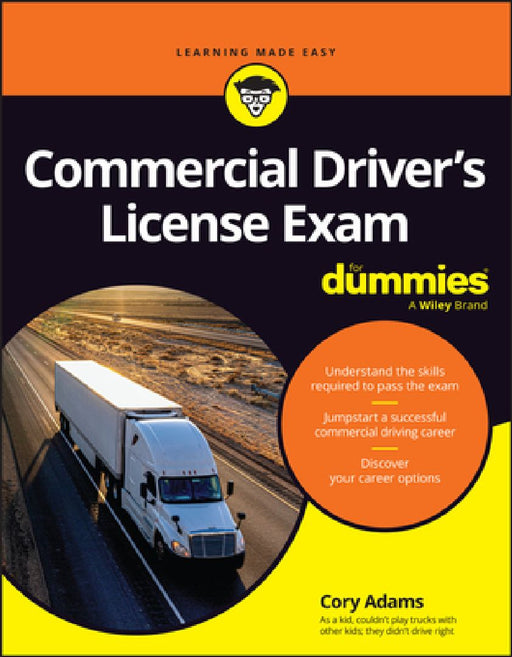 Commercial Driver's License Exam for Dummies by Cory Adams