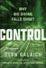 Control: Why Big Giving Falls Short by Glen Galaich, Ibram X. Kendi, Katherine Lorenz