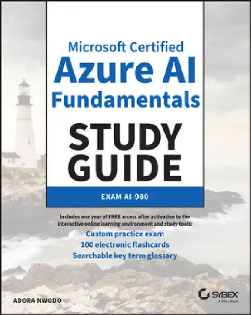 MC Microsoft Certified Azure AI Fundamentals Study Guide: Exam Ai-900 by Adora Nwodo