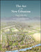 The Art of the New Urbanism, Volume 1: (1980 - 2010) by James Dougherty