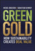 Green Gold: How Sustainability Creates Deal Value by Michel Driessen, Sebastian Schmidt