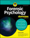 Forensic Psychology for Dummies by David V. Canter