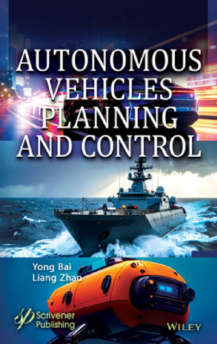 Autonomous Vehicles: Planning and Control by Yong Bai