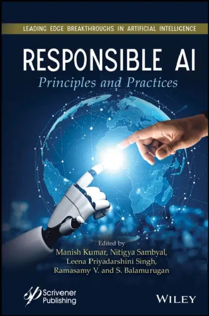 Responsible AI: Principles and Practices by Manish Kumar