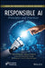 Responsible AI: Principles and Practices by Manish Kumar