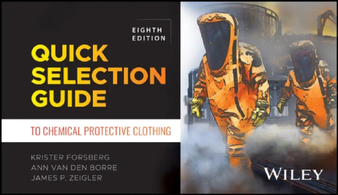 Quick Selection Guide to Chemical Protective Clothing by Krister Forsberg, Ann Van Den Borre, James P. Zeigler