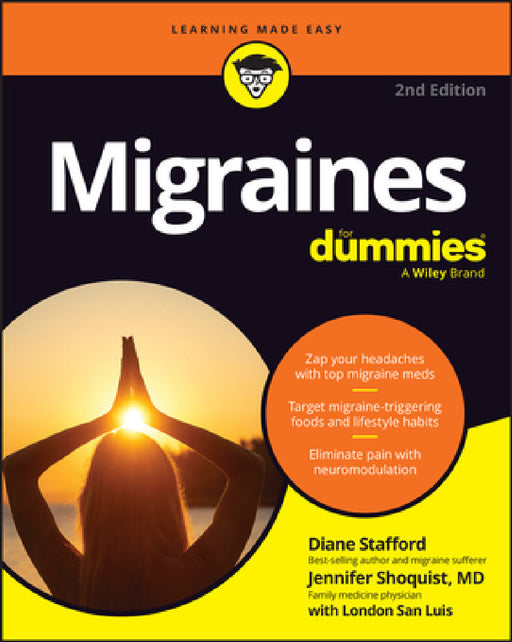 Migraines for Dummies by Diane Stafford, Jennifer Shoquist
