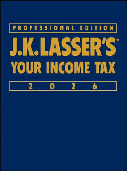 J.K. Lasser's Your Income Tax 2026, Professional Edition by J K Lasser Institute