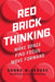 Red Brick Thinking: Make Space. Find Focus. Move Forward. by Donna McGeorge