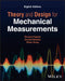 Theory and Design for Mechanical Measurements by Richard Figliola