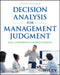 Decision Analysis for Management Judgment by Paul Goodwin