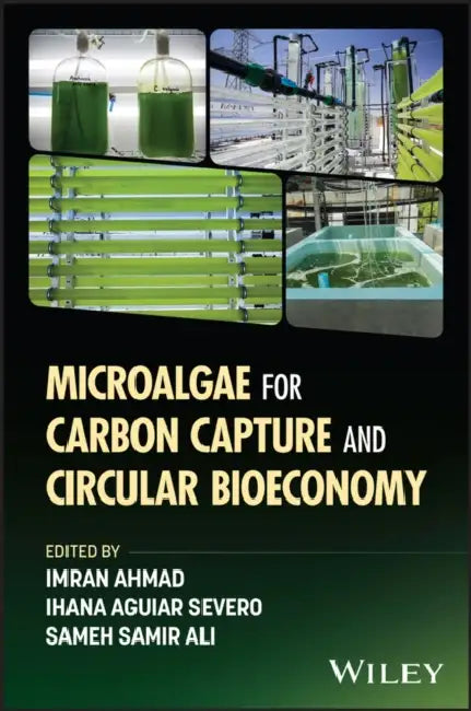 Microalgae for Carbon Capture and Circular Bioeconomy by Imran Ahmad