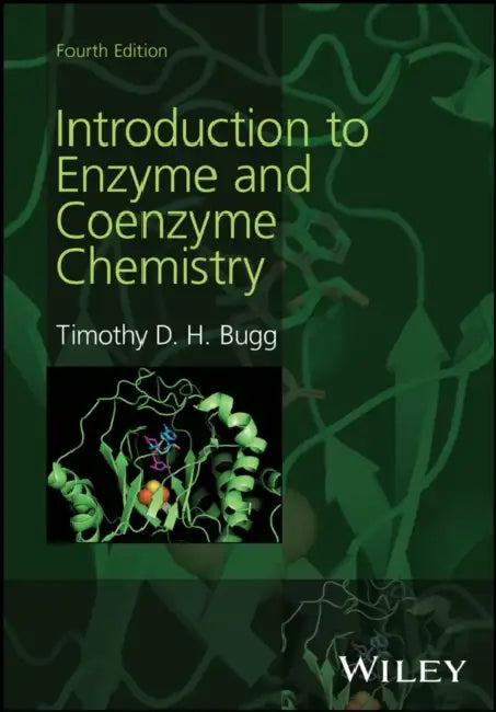 Introduction to Enzyme and Coenzyme Chemistry by T. D. H. (University of Warwick, Warwick, UK) Bugg