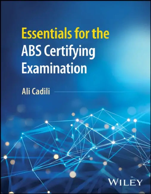 Essentials For The Abs Certifying Examination by Ali Cadili