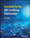 Essentials For The Abs Certifying Examination by Ali Cadili