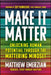 Make It Matter: Unlocking Human Potential Through the Mattering Mindset by Matthew Emerzian, Guy Kawasaki