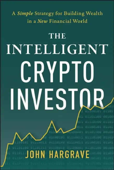 The Intelligent Crypto Investor by John Hargrave