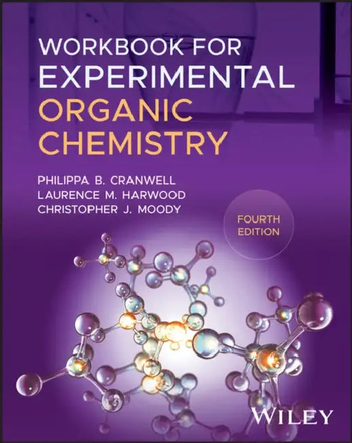 Experimental Organic Chemistry Workbook by Philippa Cranwell