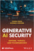 Generative AI Security by Rana, Shaila
