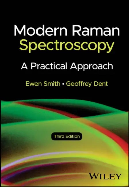 Modern Raman Spectroscopy: A Practical Approach by Ewen Smith