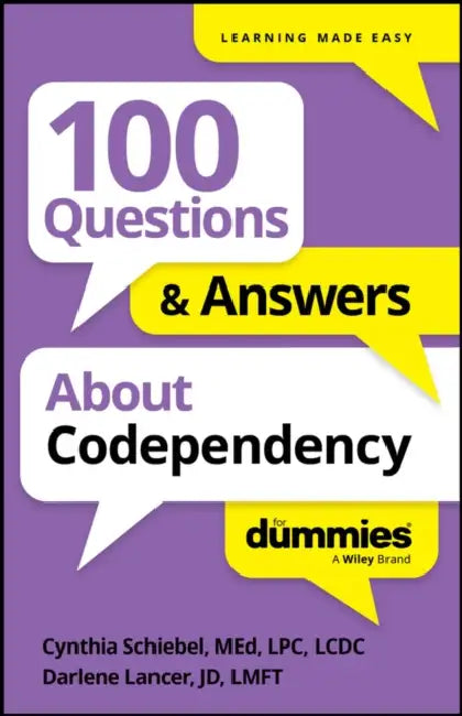 100 Questions & Answers about Codependency for Dummies by Cynthia Schiebel