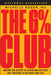 The 6% Club: Unlock the Secret to Achieving Any Goal and Thriving in Business and Life by Michelle Rozen