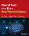 Clinical Trials in the Era of Real-World Evidence by Jie Chen
