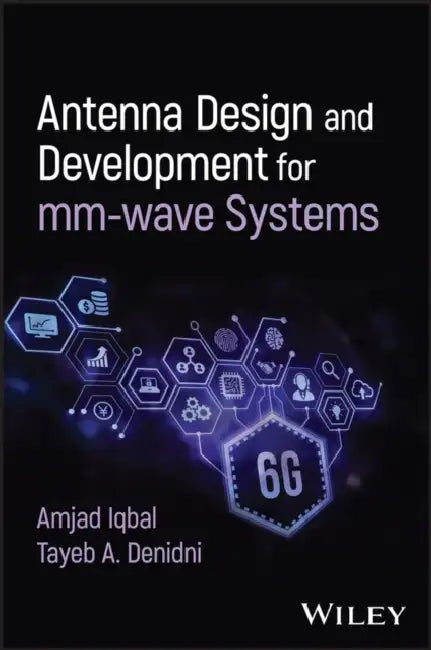 Antenna Design and Development for MM-Wave Systems by Amjad Iqbal