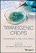 Transgenic Crops: Advancements and Challenges by Sajid Fiaz