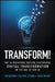 Transform!: The 14 Behaviors Driving Successful Digital Transformation in the Age of Gen AI by Ian Murrin