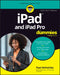 iPad and iPad Pro for Dummies by Paul McFedries