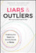 Liars and Outliers: Enabling the Trust That Society Needs to Thrive by Bruce Schneier