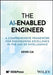 The Ai-Enabled Engineer: A Comprehensive Framework for Engineering Excellence in the Age of Intelligence by Kevin Cai