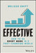 Effective: How to Do Great Work in a Fast-Changing World by Melissa Swift