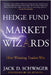 Hedge Fund Market Wizards: How Winning Traders Win by Jack D. Schwager