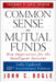 Common Sense on Mutual Funds, Updated 10th Anniversary Edition by John C. Bogle