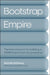 Bootstrap Empire: The Bala Blueprint for Building a $100m Brand from the Ground Up by Natalie Holloway