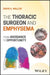 The Thoracic Surgeon and Emphysema: From Avoidance to Opportunity by David Waller