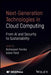 Next-Generation Technologies in Cloud Computing: From AI and Security to Sustainability by Bishwajeet Pandey, Advait Patel
