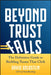Beyond Trust Falls: The Definitive Guide to Building Teams That Click by David Goldstein