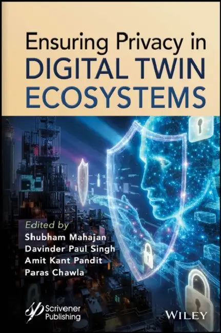 Ensuring Privacy in Digital Twin Ecosystems by Shubham Mahajan