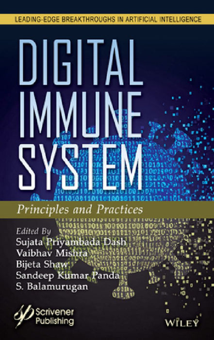 Digital Immune System: Principles and Practices by Sujata Priyambada Dash