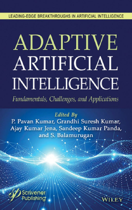 Adaptive Artificial Intelligence: Fundamentals, Challenges and Applications by P. Pavan Kumar