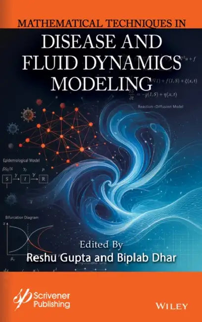 Mathematical Techniques In Disease And Fluid Dynamics Modeling by Reshu Gupta