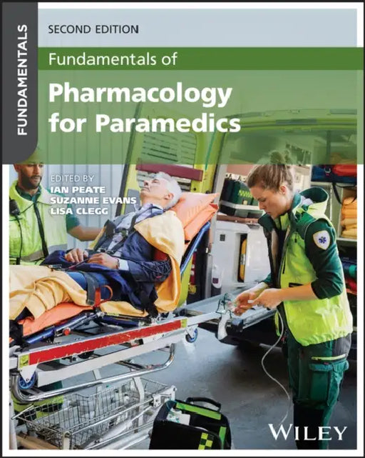 Fundamentals of Pharmacology for Paramedics by Ian Peate