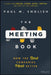 The Meeting Book: How the Best Companies Meet Better by Paul English