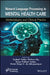 Natural Language Processing in Mental Health Care: Methodologies and Clinical Practice by Sudesh Yadav, Pethuru Raj Chelliah, Satya Prakash Yadav