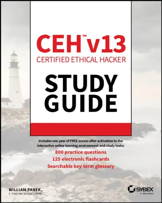 Ceh Certified Ethical Hacker V13 Study Guide by William Panek