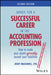 Advice for a Successful Career in the Accounting Profession: How to Make Your Assets Greatly Exceed Your Liabilities by Jerry Maginnis